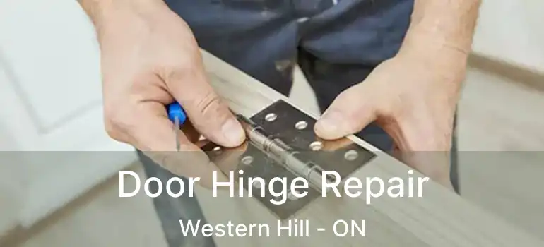 Door Hinge Repair Western Hill - ON