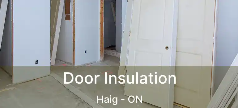  Door Insulation Haig - ON