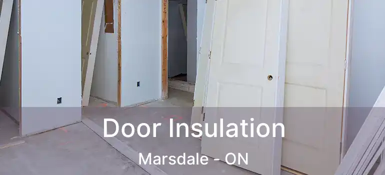  Door Insulation Marsdale - ON