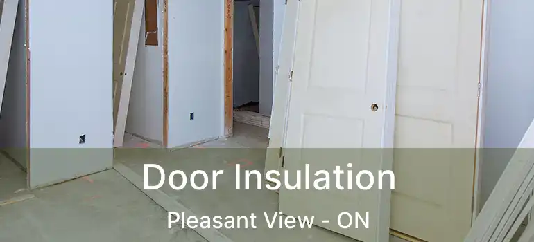  Door Insulation Pleasant View - ON