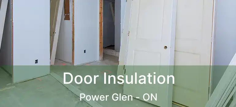 Door Insulation Power Glen - ON