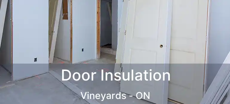 Door Insulation Vineyards - ON