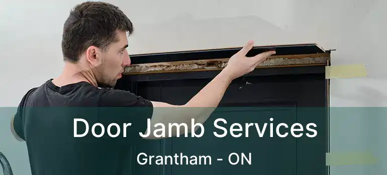  Door Jamb Services Grantham - ON