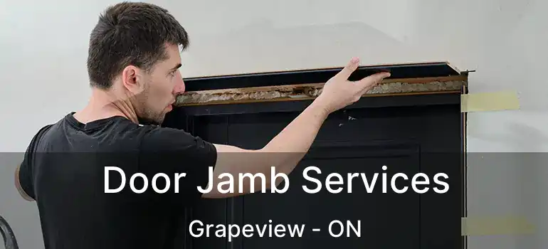  Door Jamb Services Grapeview - ON