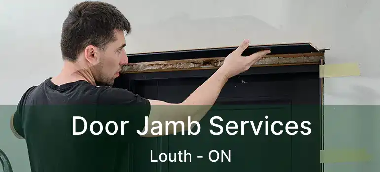 Door Jamb Services Louth - ON