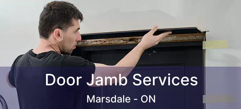 Door Jamb Services Marsdale - ON