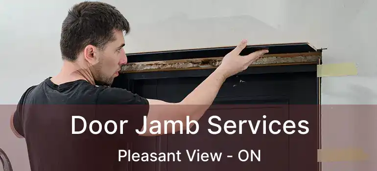 Door Jamb Services Pleasant View - ON