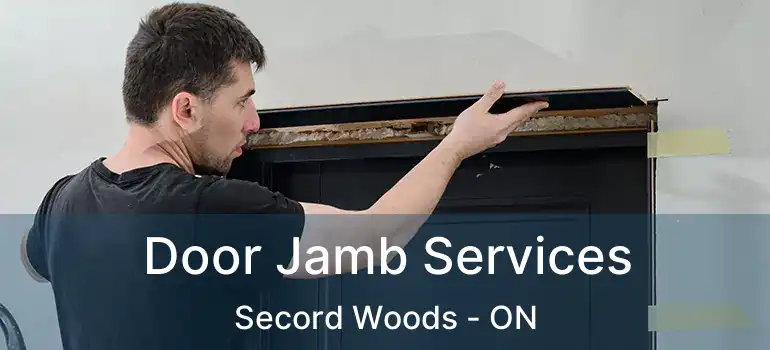 Door Jamb Services Secord Woods - ON