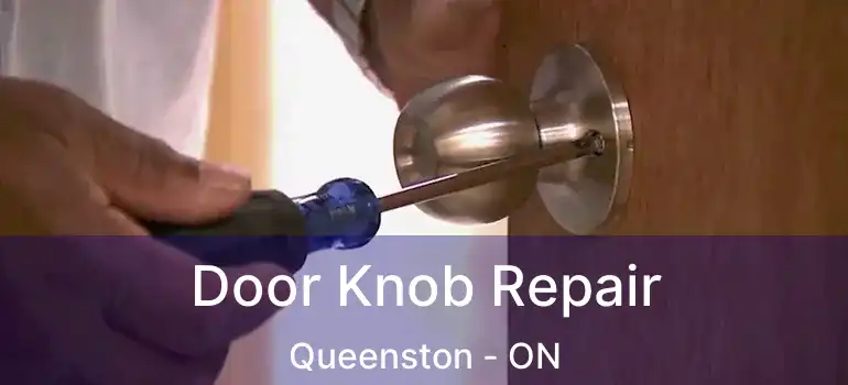  Door Knob Repair Queenston - ON