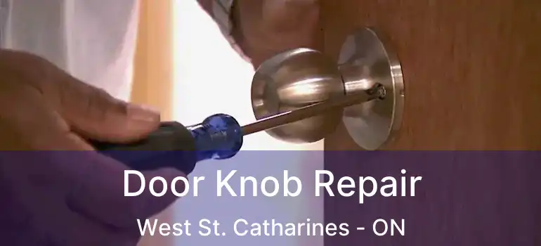  Door Knob Repair West St. Catharines - ON