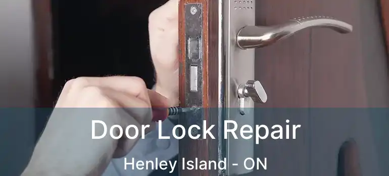  Door Lock Repair Henley Island - ON