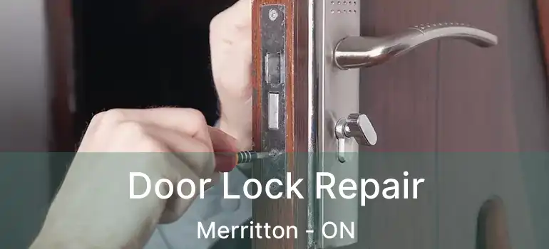Door Lock Repair Merritton - ON
