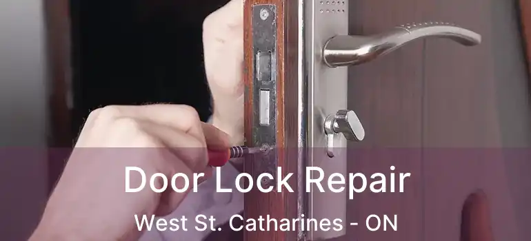  Door Lock Repair West St. Catharines - ON
