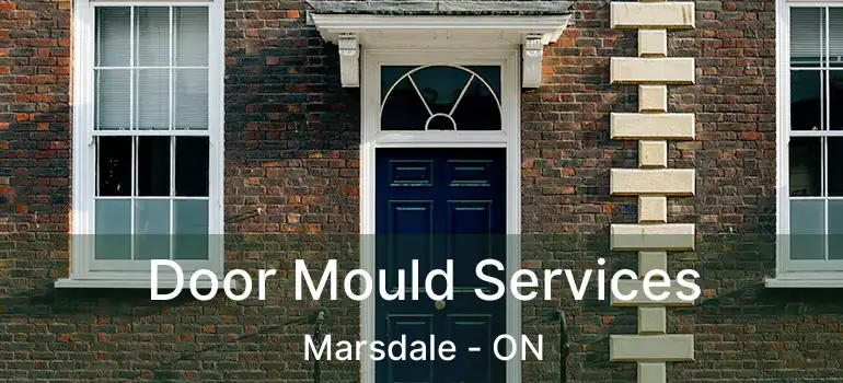 Door Mould Services Marsdale - ON