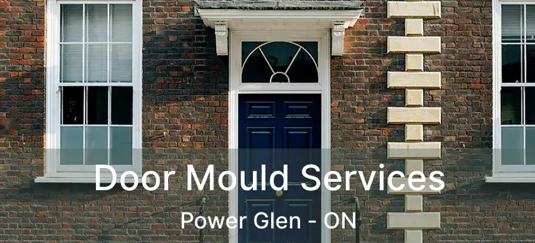 Door Mould Services Power Glen - ON