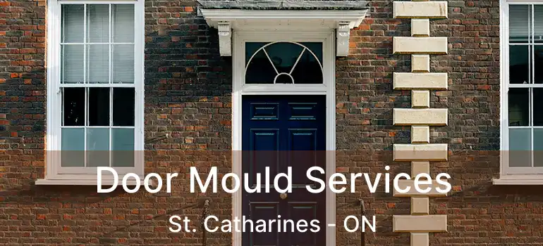  Door Mould Services St. Catharines - ON