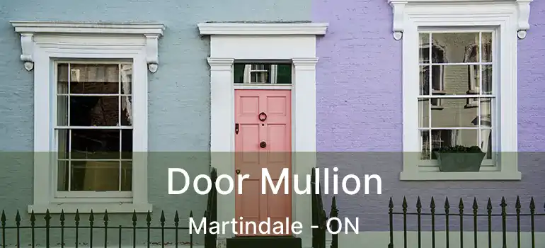  Door Mullion Martindale - ON