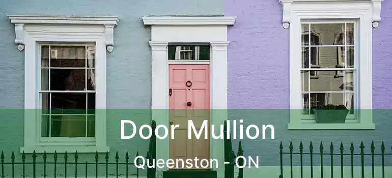 Door Mullion Queenston - ON
