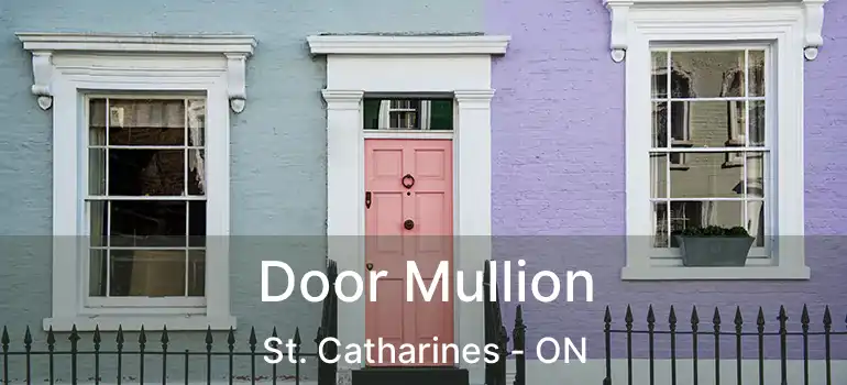 Door Mullion St. Catharines - ON