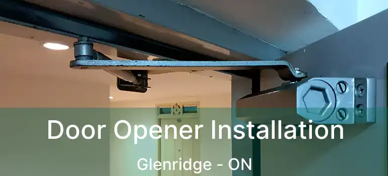 Door Opener Installation Glenridge - ON