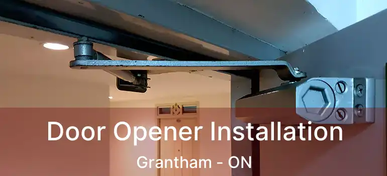  Door Opener Installation Grantham - ON