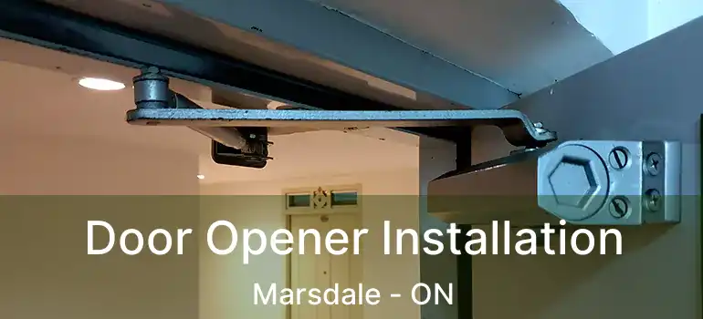  Door Opener Installation Marsdale - ON