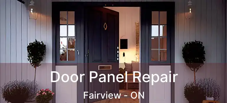 Door Panel Repair Fairview - ON
