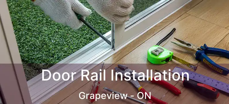  Door Rail Installation Grapeview - ON