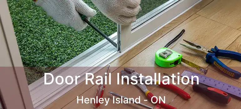 Door Rail Installation Henley Island - ON