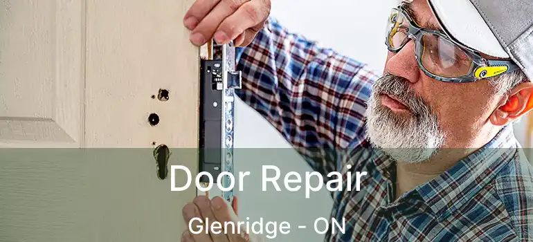  Door Repair Glenridge - ON