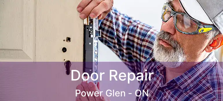  Door Repair Power Glen - ON