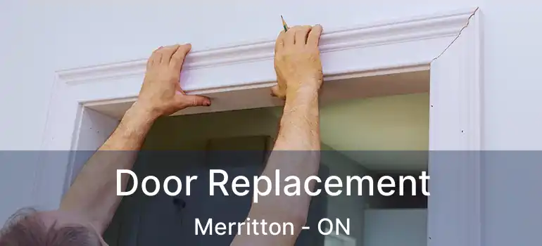  Door Replacement Merritton - ON