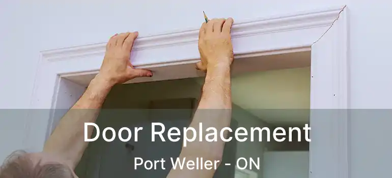 Door Replacement Port Weller - ON