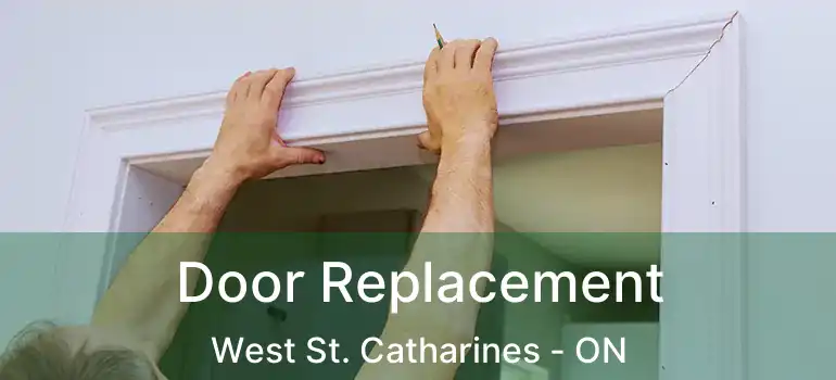  Door Replacement West St. Catharines - ON