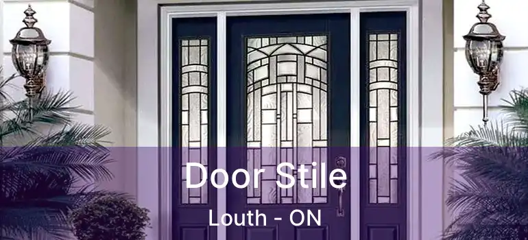  Door Stile Louth - ON