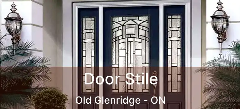  Door Stile Old Glenridge - ON
