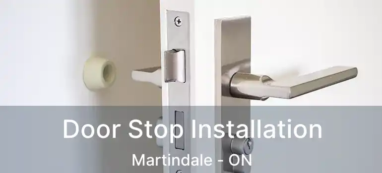  Door Stop Installation Martindale - ON