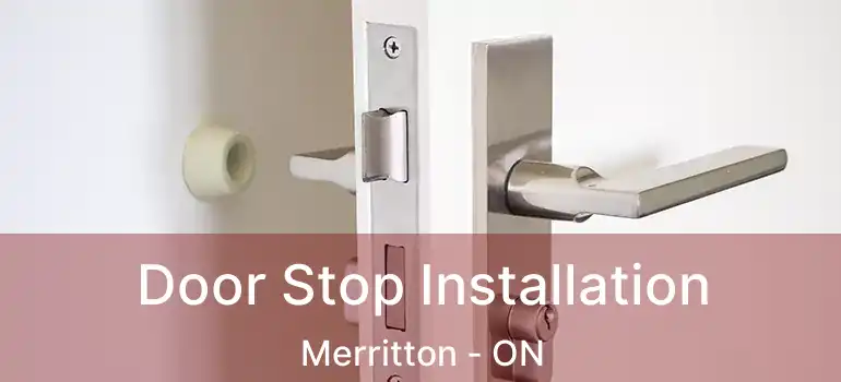 Door Stop Installation Merritton - ON