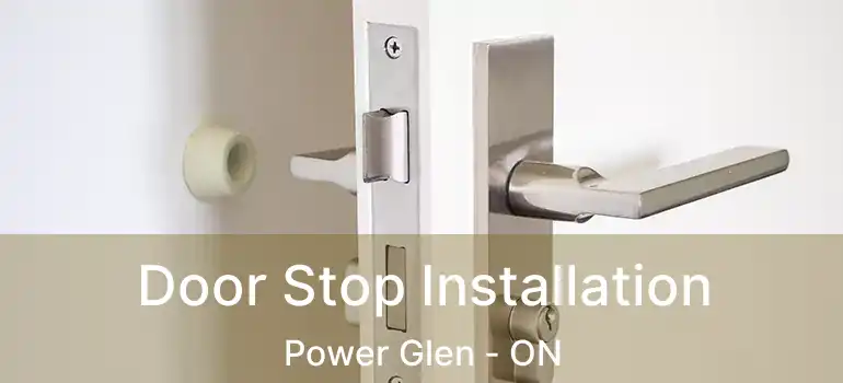  Door Stop Installation Power Glen - ON