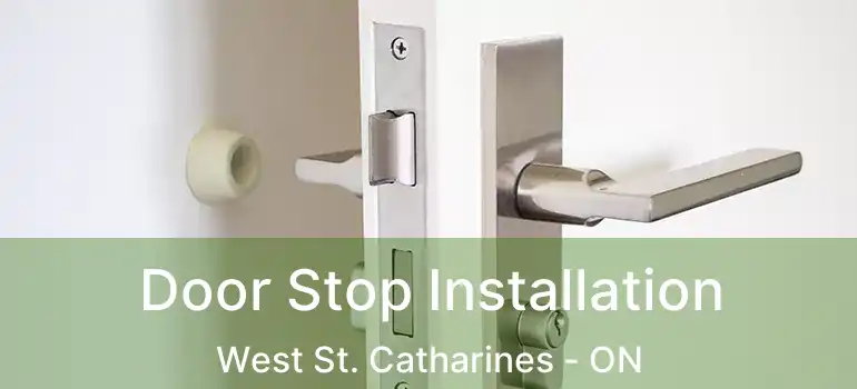  Door Stop Installation West St. Catharines - ON