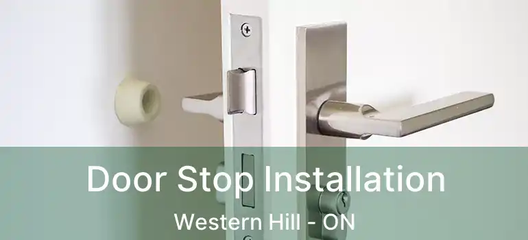 Door Stop Installation Western Hill - ON