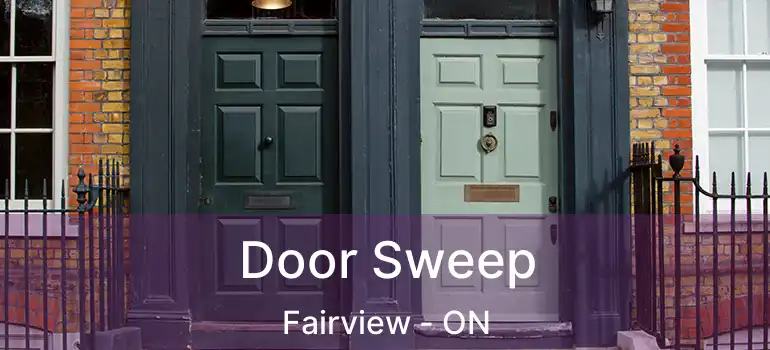  Door Sweep Fairview - ON