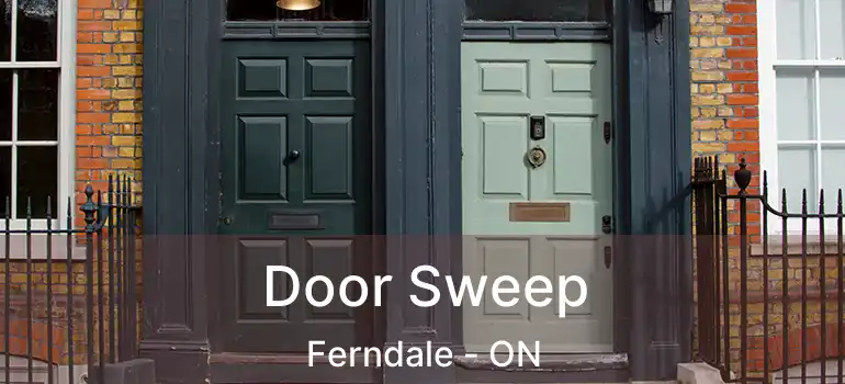 Door Sweep Ferndale - ON
