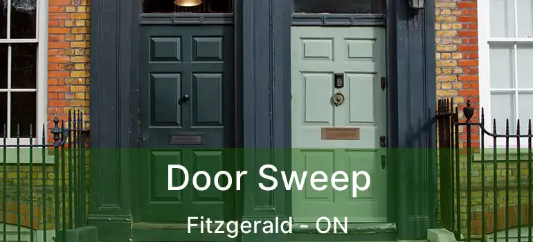  Door Sweep Fitzgerald - ON