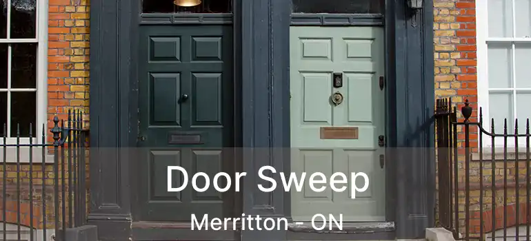  Door Sweep Merritton - ON