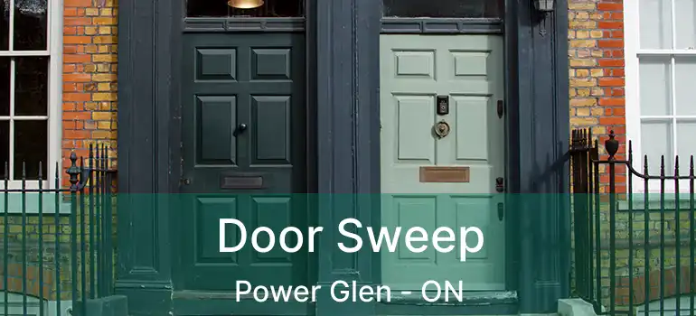 Door Sweep Power Glen - ON