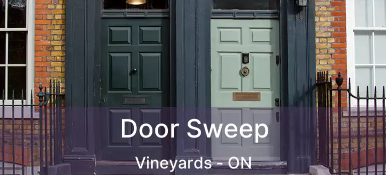  Door Sweep Vineyards - ON