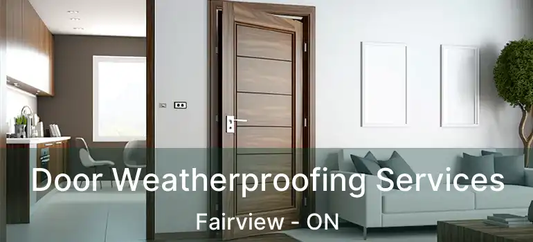  Door Weatherproofing Services Fairview - ON