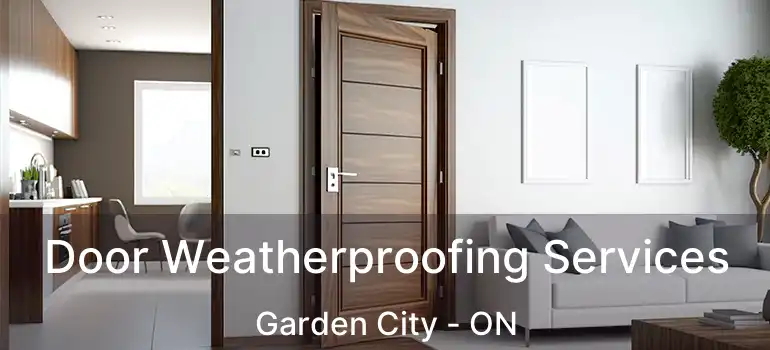Door Weatherproofing Services Garden City - ON