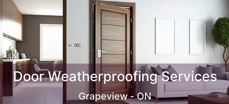  Door Weatherproofing Services Grapeview - ON